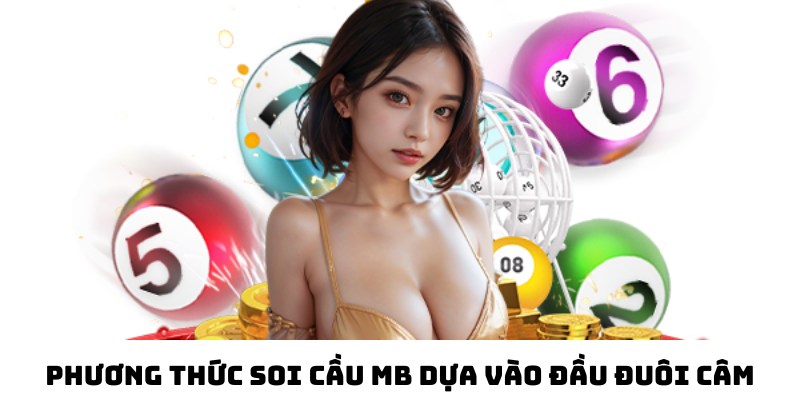 Phương thức soi cầu MB dựa vào đầu đuôi câm